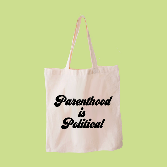 Parenthood is Political Tote (Natural)
